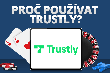 proč používat trustly